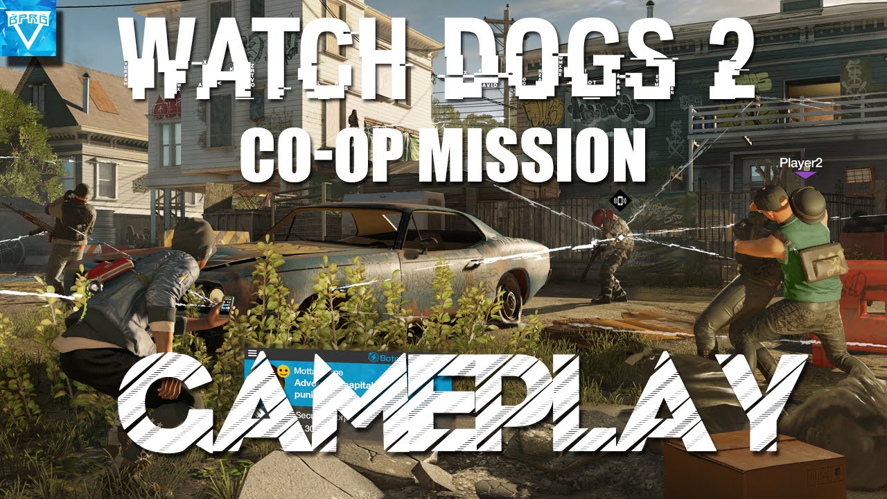 Watch dogs 2 coop gameplay